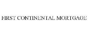 FIRST CONTINENTAL MORTGAGE