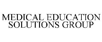 MEDICAL EDUCATION SOLUTIONS GROUP