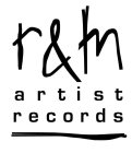 R & M ARTIST RECORDS