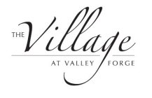 THE VILLAGE AT VALLEY FORGE
