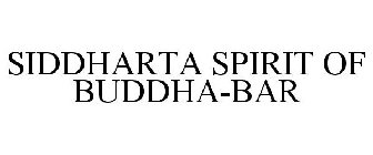 SIDDHARTA SPIRIT OF BUDDHA-BAR