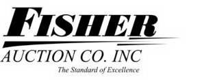 FISHER AUCTION CO. INC. THE STANDARD OF EXCELLENCE