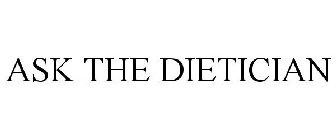 ASK THE DIETICIAN