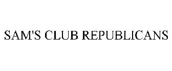 SAM'S CLUB REPUBLICANS