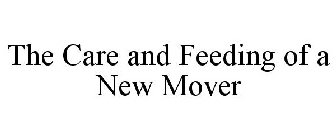 THE CARE AND FEEDING OF A NEW MOVER