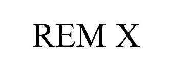 REM X