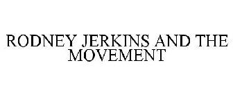 RODNEY JERKINS AND THE MOVEMENT