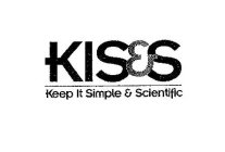 KIS&S KEEP IT SIMPLE & SCIENTIFIC
