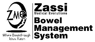 ZME WHERE BREAKTHROUGH IDEAS HATCH ZASSI MEDICAL EVOLUTIONS BOWEL MANAGEMENT SYSTEM