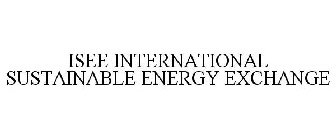 ISEE INTERNATIONAL SUSTAINABLE ENERGY EXCHANGE