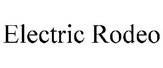 ELECTRIC RODEO