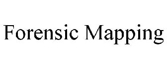 FORENSIC MAPPING