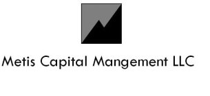 METIS CAPITAL MANAGEMENT LLC