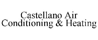 CASTELLANO AIR CONDITIONING & HEATING