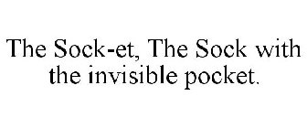 THE SOCK-ET, THE SOCK WITH THE INVISIBLE POCKET.