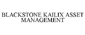 BLACKSTONE KAILIX ASSET MANAGEMENT