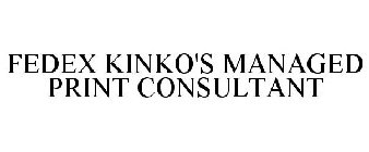 FEDEX KINKO'S MANAGED PRINT CONSULTANT