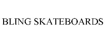 BLING SKATEBOARDS