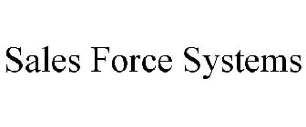 SALES FORCE SYSTEMS