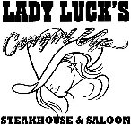 LADY LUCK'S STEAKHOUSE & SALOON COWGIRLUP