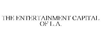 THE ENTERTAINMENT CAPITAL OF L.A.