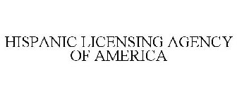 HISPANIC LICENSING AGENCY OF AMERICA