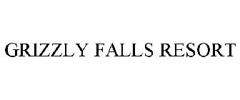GRIZZLY FALLS RESORT