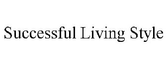 SUCCESSFUL LIVING STYLE