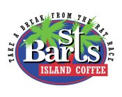 ST BARTS ISLAND COFFEE TAKE A BREAK FROM THE RAT RACE