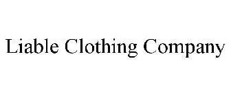 LIABLE CLOTHING COMPANY