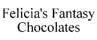 FELICIA'S FANTASY CHOCOLATES