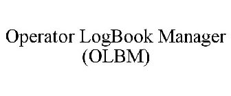 OPERATOR LOGBOOK MANAGER (OLBM)