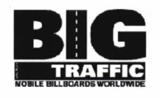 BIG TRAFFIC MOBILE BILLBOARDS WORLDWIDE