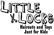 LITTLE LOCKS HAIRCUTS AND TOYS JUST FOR KIDS