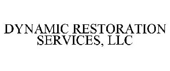 DYNAMIC RESTORATION SERVICES, LLC