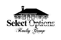SELECT OPTIONS REALTY GROUP