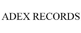 ADEX RECORDS
