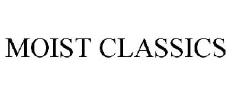 MOIST CLASSICS