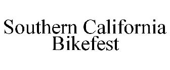 SOUTHERN CALIFORNIA BIKEFEST