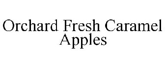 ORCHARD FRESH CARAMEL APPLES