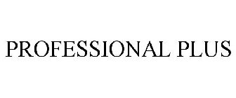 PROFESSIONAL PLUS