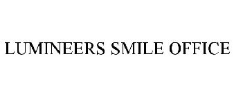 LUMINEERS SMILE OFFICE