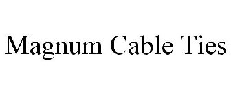 MAGNUM CABLE TIES