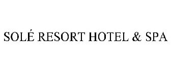 SOLÉ RESORT HOTEL & SPA