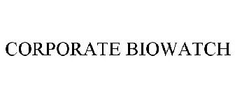 CORPORATE BIOWATCH