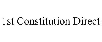 1ST CONSTITUTION DIRECT