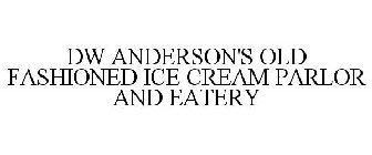 DW ANDERSON'S OLD FASHIONED ICE CREAM PARLOR AND EATERY