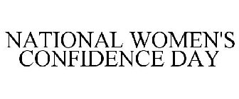 NATIONAL WOMEN'S CONFIDENCE DAY