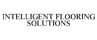 INTELLIGENT FLOORING SOLUTIONS