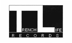 TRENCH LIFE RECORDS